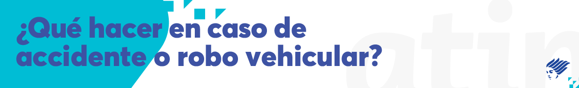 accidente o robo vehicular